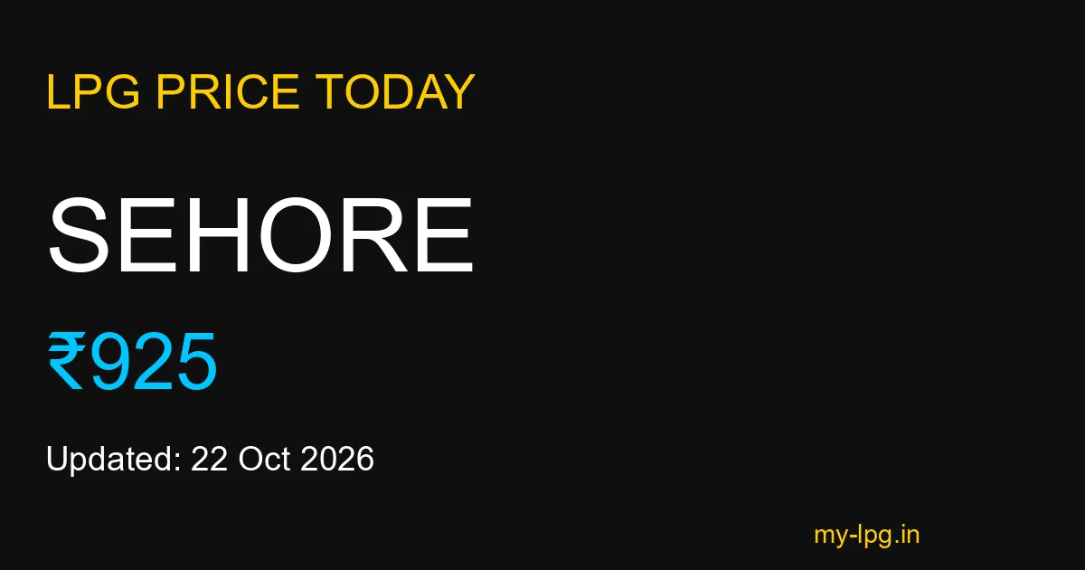 Sehore LPG Gas Price Today October 2026